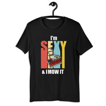 Load image into Gallery viewer, Allett I&#39;m Sexy and I Mow It Pro T-Shirt

